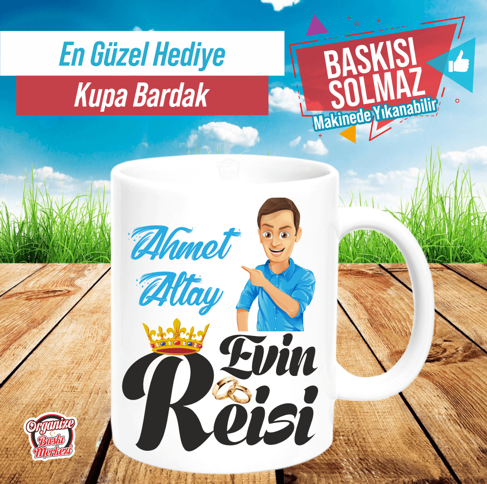 Evin Reisi yazılı isimli kupa bardak örneği