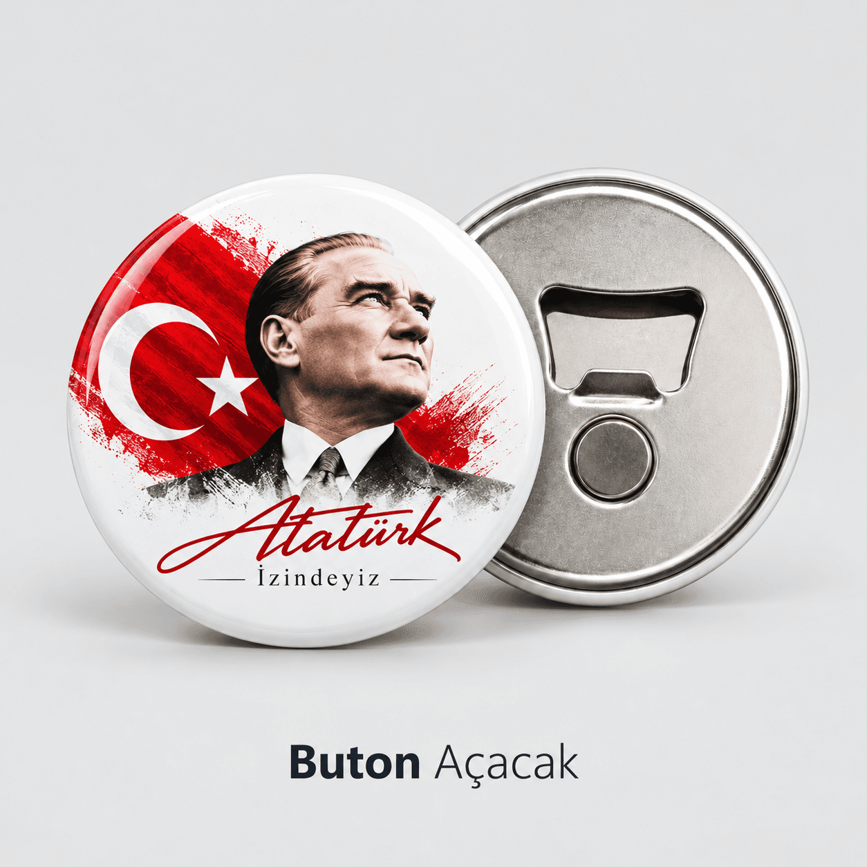 Atatürk portresi ve Türk bayrağı baskılı buton açacak, arkasında şişe açacağı ve mıknatıs