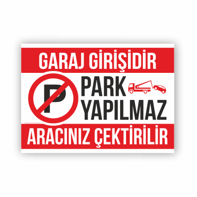 Garaj Girişi Park Yapılmaz Uyarı Folyosu